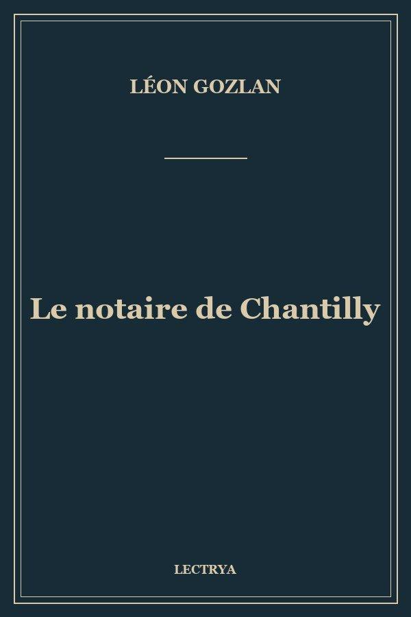 Le notaire de Chantilly