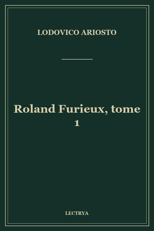 Roland Furieux, tome 1