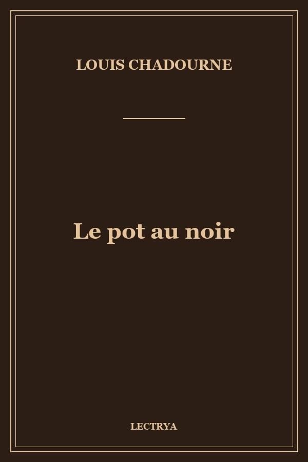 Le pot au noir