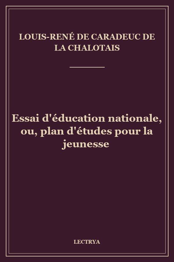 Essai d'éducation nationale, ou, plan d'études pour la jeunesse