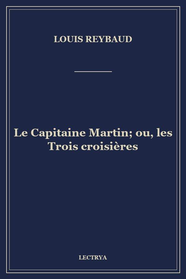 Le Capitaine Martin; ou, les Trois croisières