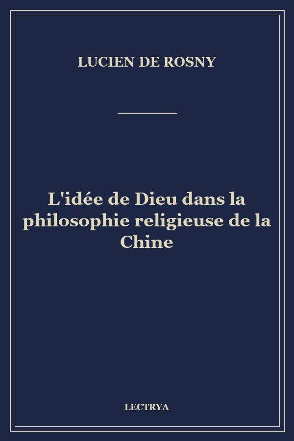 L'idée de Dieu dans la philosophie religieuse de la Chine