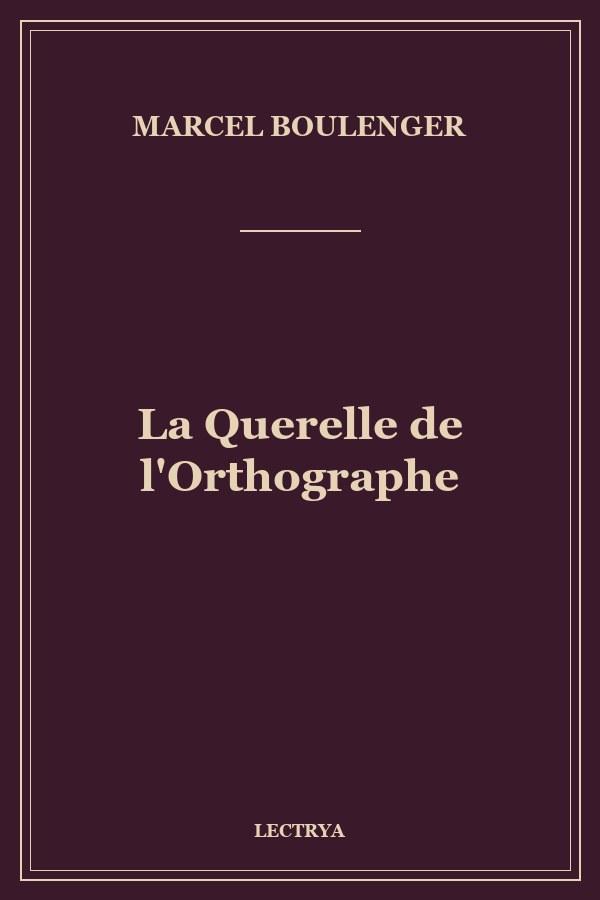 La Querelle de l'Orthographe
