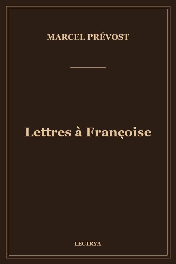 Lettres à Françoise