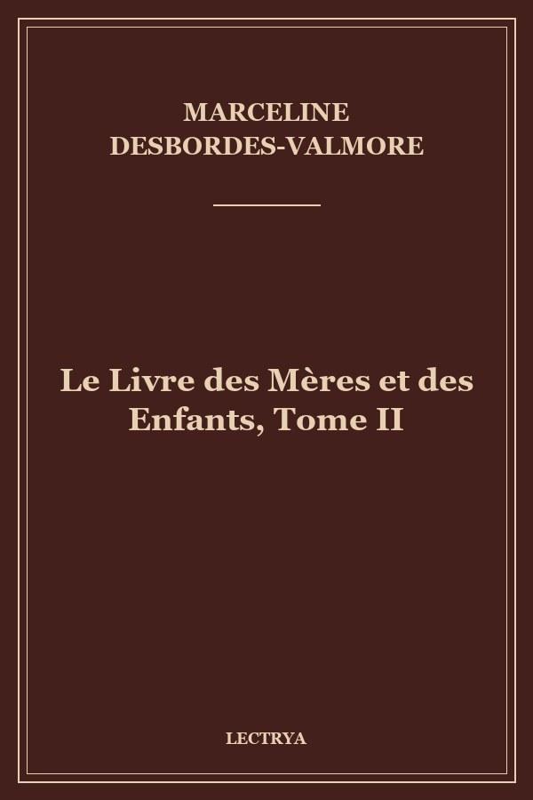 Le Livre des Mères et des Enfants, Tome II