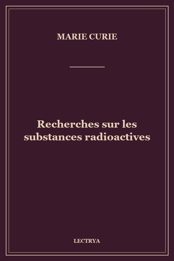 Recherches sur les substances radioactives