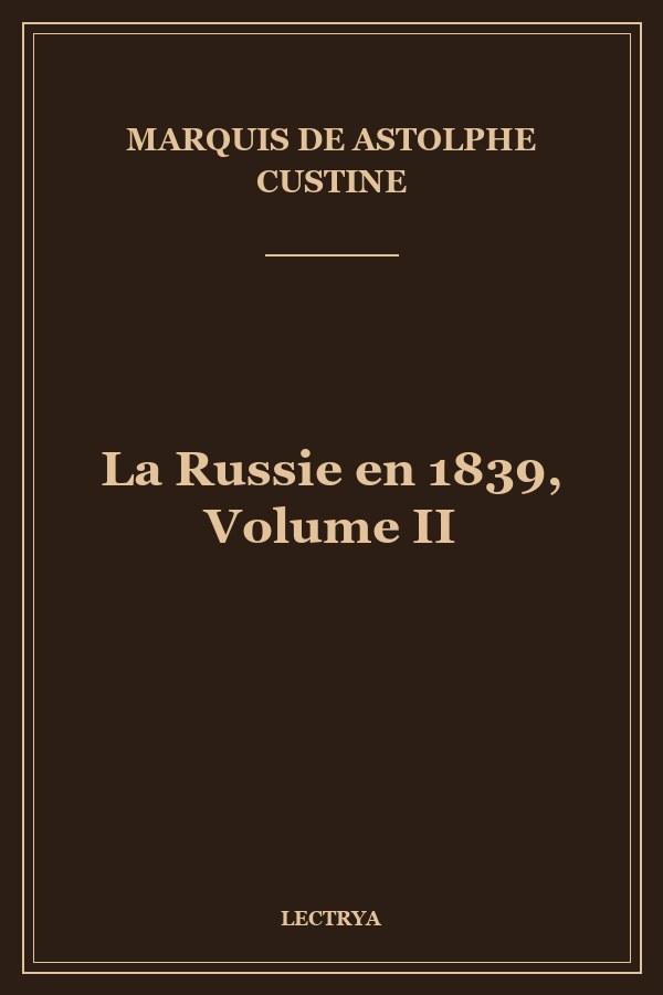 La Russie en 1839, Volume II