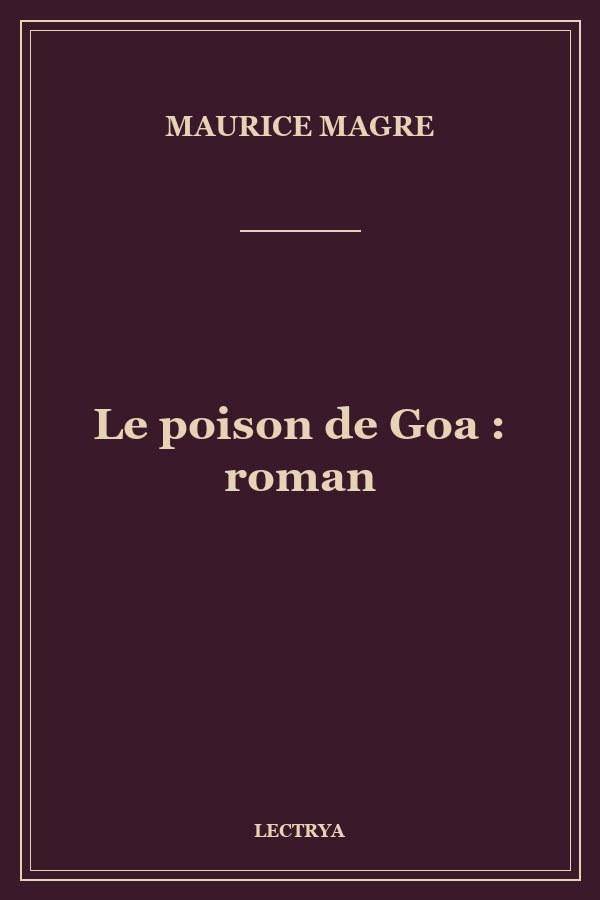 Le poison de Goa : roman