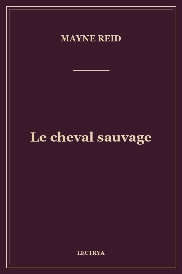 Le cheval sauvage