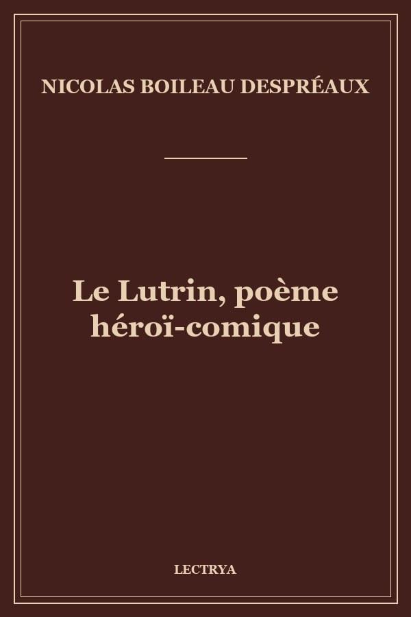 Le Lutrin, poème héroï-comique