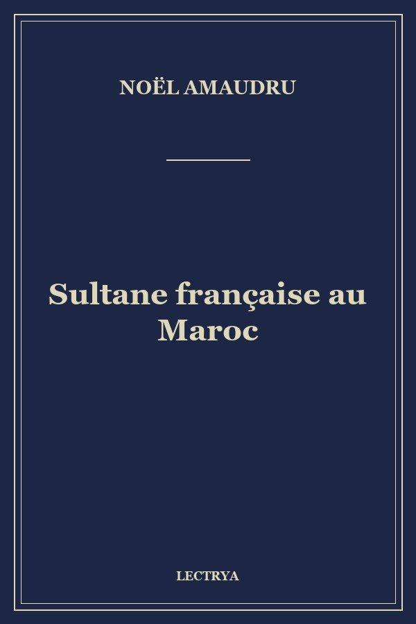 Sultane française au Maroc