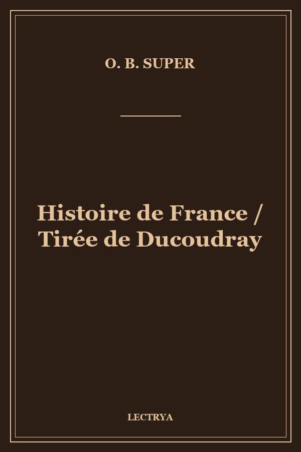 Histoire de France / Tirée de Ducoudray