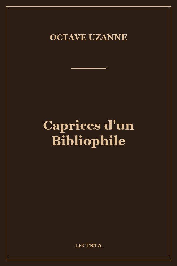 Caprices d'un Bibliophile