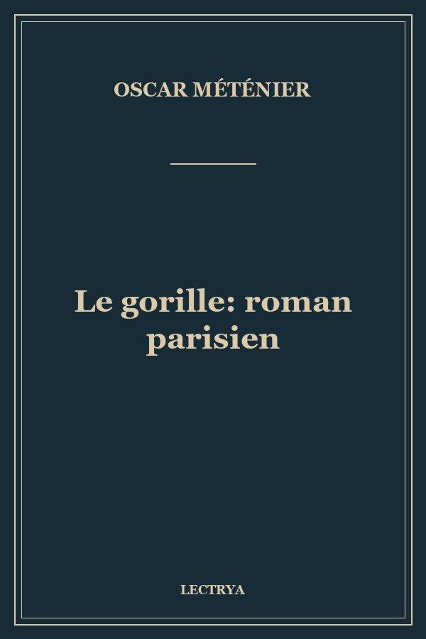 Le gorille: roman parisien