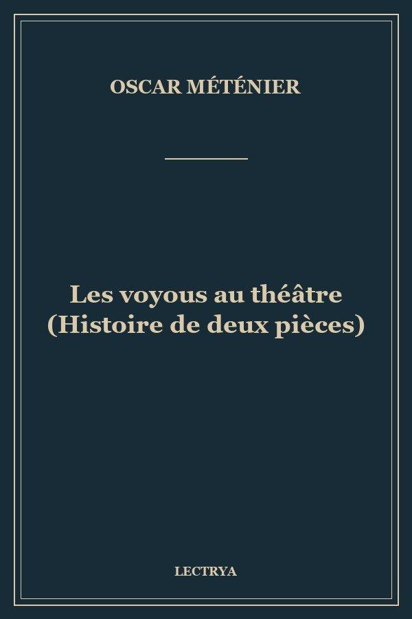 Les voyous au théâtre (Histoire de deux pièces)