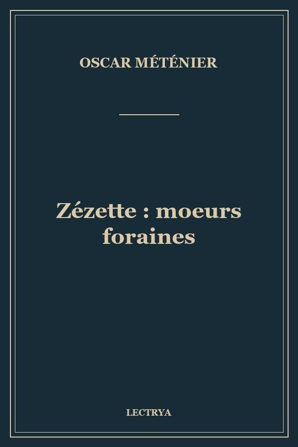 Zézette : moeurs foraines