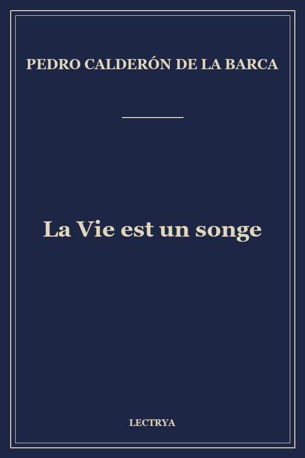 La Vie est un songe