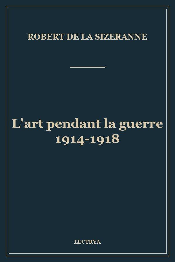 L'art pendant la guerre 1914-1918