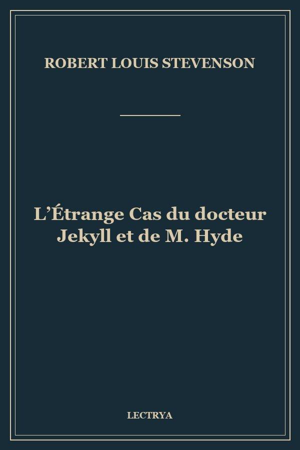 L’Étrange Cas du docteur Jekyll et de M. Hyde