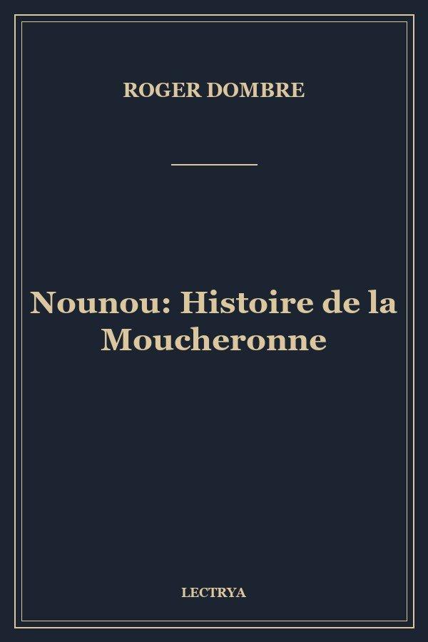 Nounou: Histoire de la Moucheronne