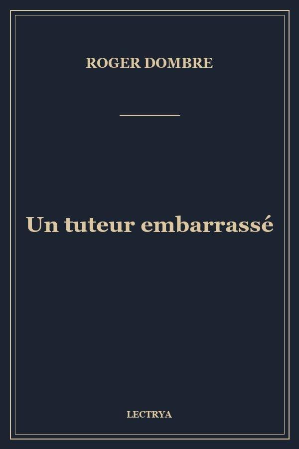 Un tuteur embarrassé
