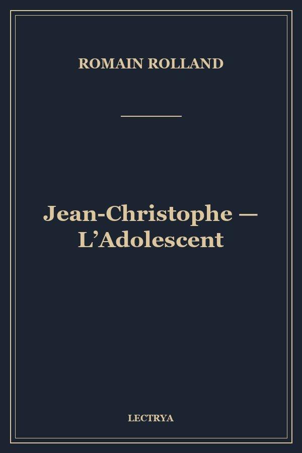 Jean-Christophe — L’Adolescent
