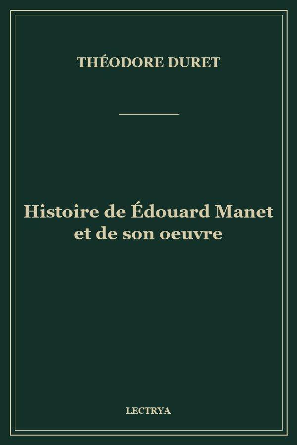 Histoire de Édouard Manet et de son oeuvre
