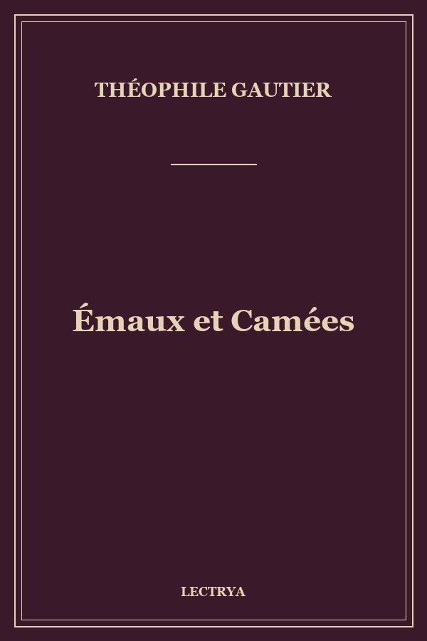 Émaux et Camées