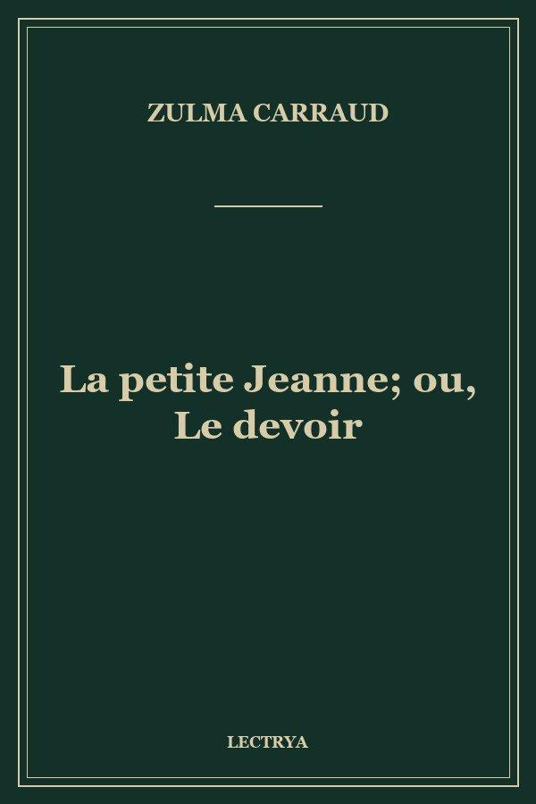 La petite Jeanne; ou, Le devoir