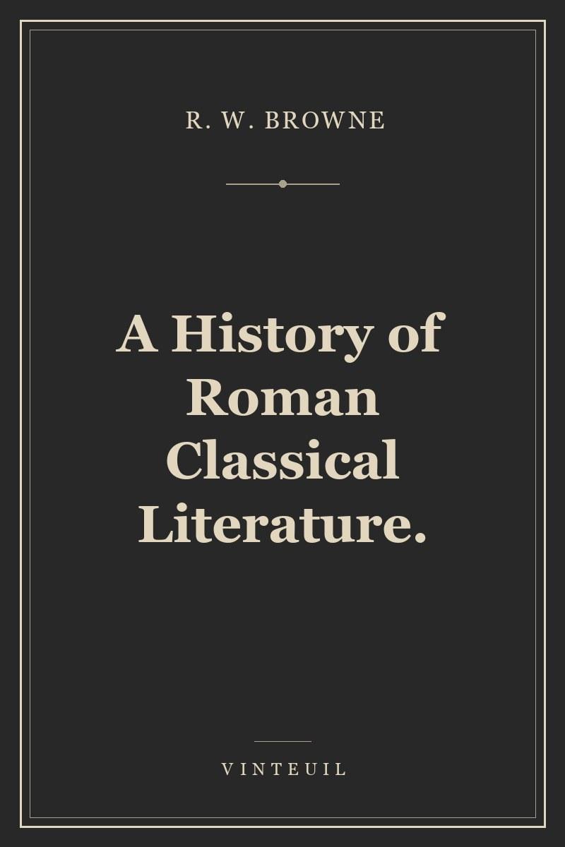A History of Roman Classical Literature. cover