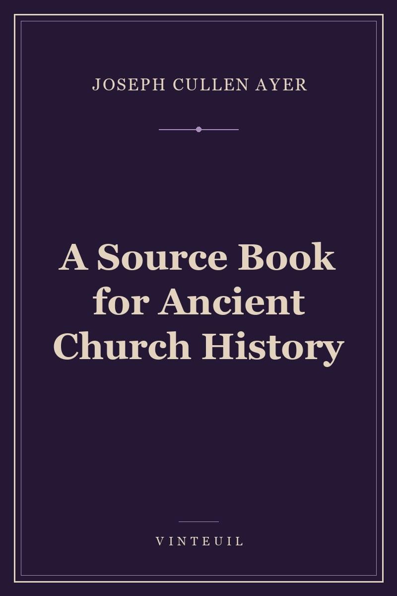 A Source Book for Ancient Church History cover