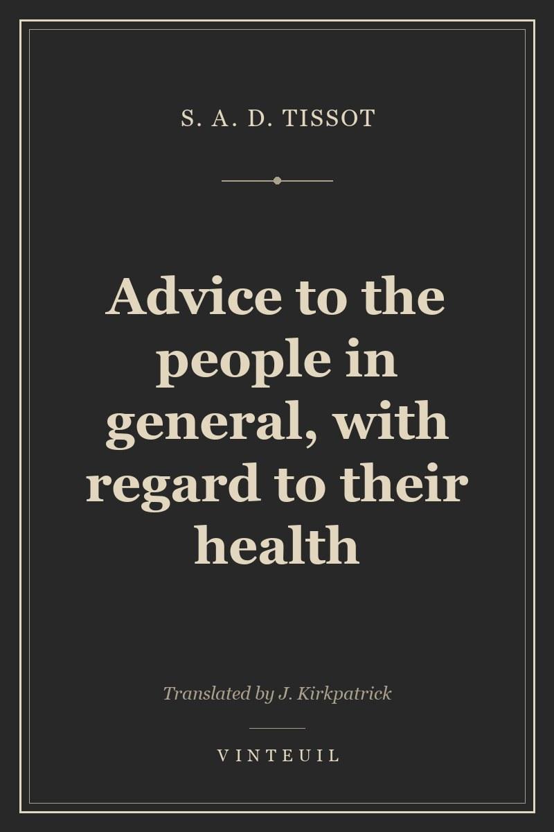 Advice to the people in general, with regard to their health cover