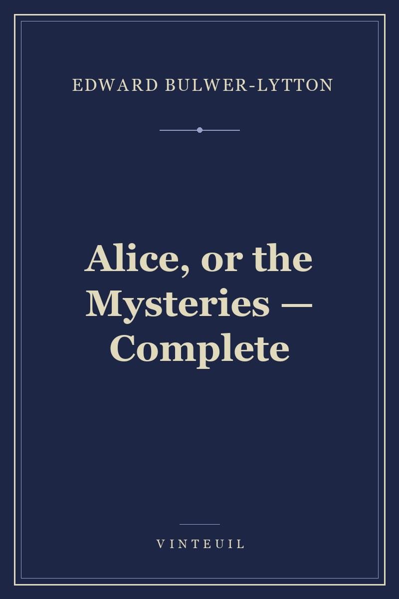 Alice, or the Mysteries — Complete cover