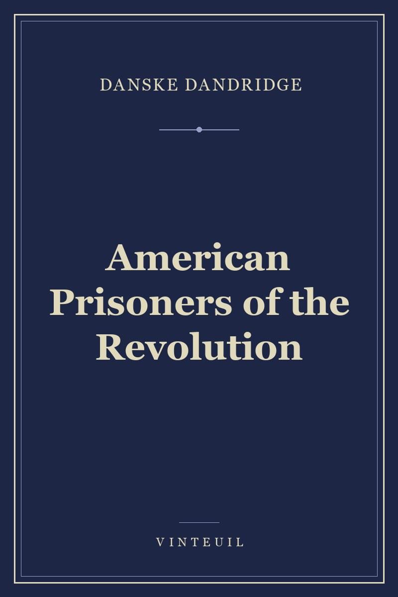 American Prisoners of the Revolution