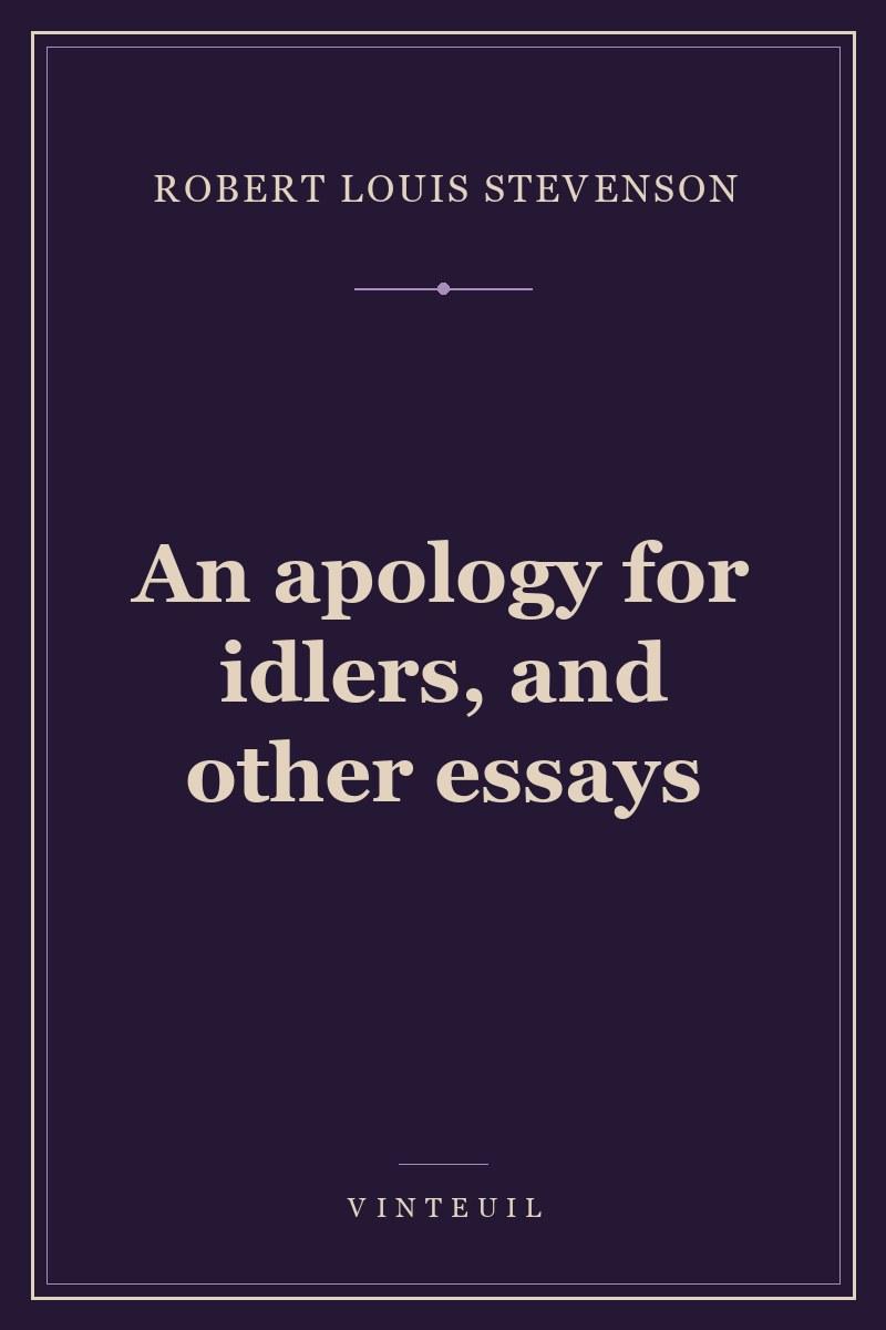 An apology for idlers, and other essays cover