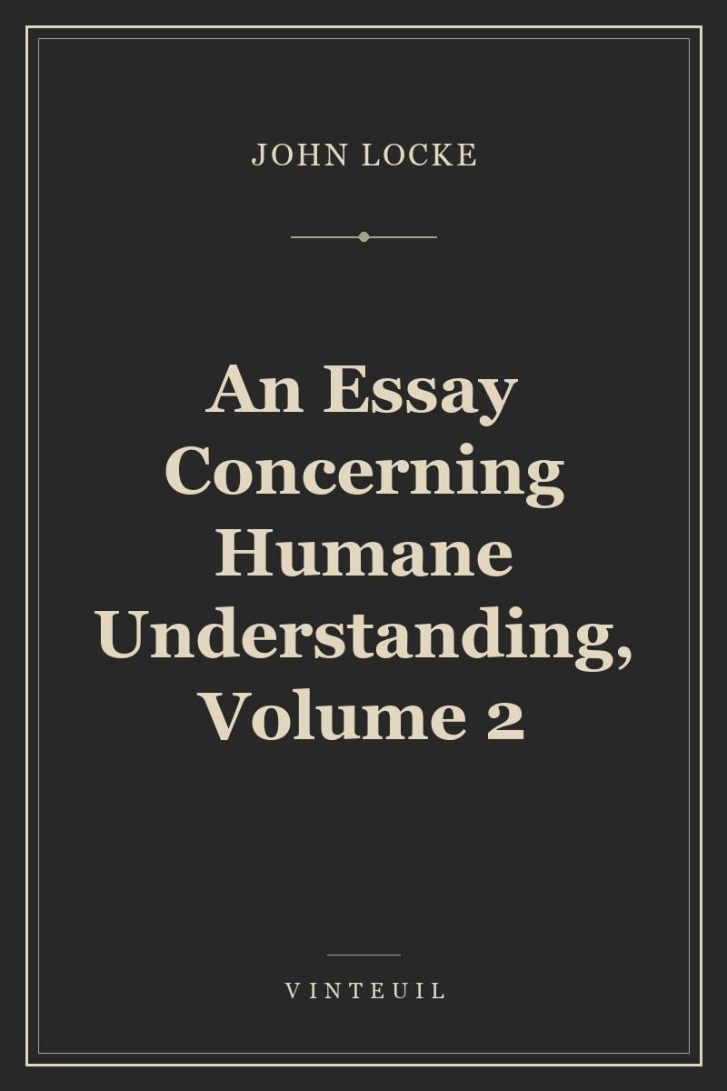 An Essay Concerning Humane Understanding, Volume 2 cover