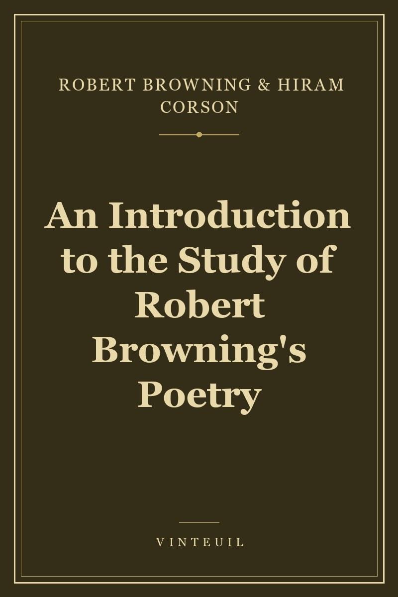 An Introduction to the Study of Robert Browning's Poetry cover