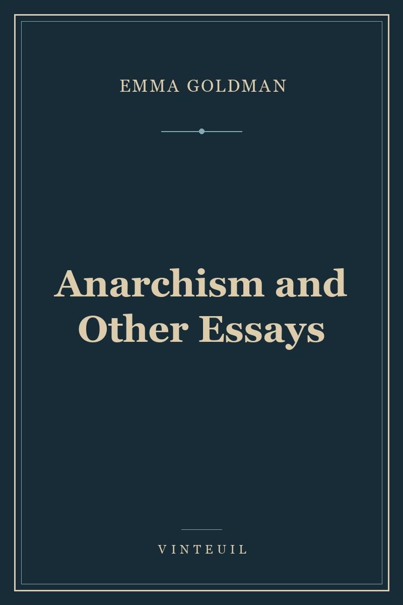 Anarchism and Other Essays cover