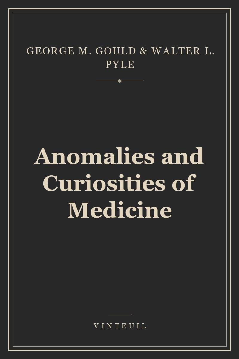 Anomalies and Curiosities of Medicine cover