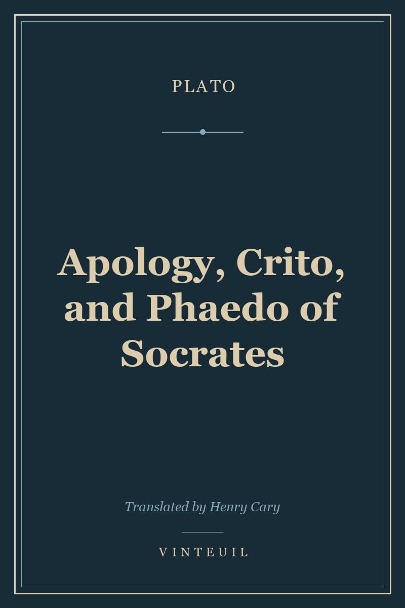 Apology, Crito, and Phaedo of Socrates cover