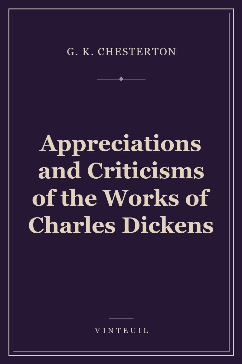 Appreciations and Criticisms of the Works of Charles Dickens cover