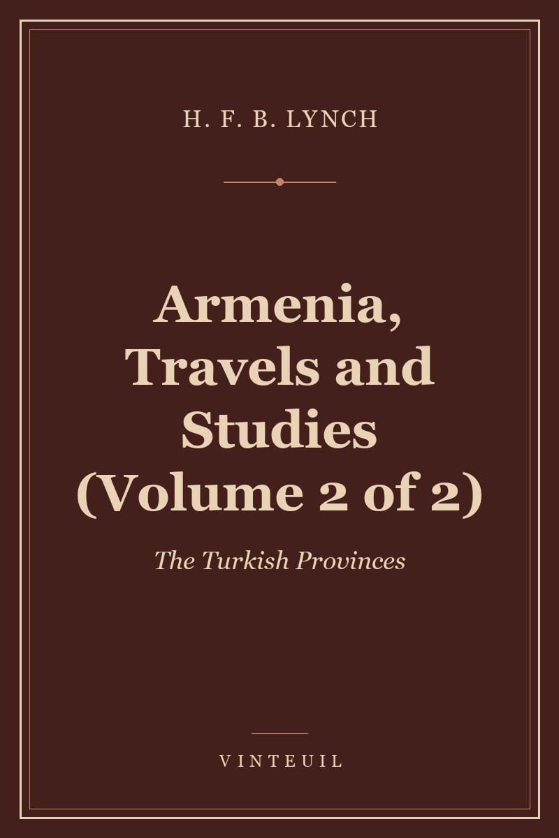 Armenia, Travels and Studies (Volume 2 of 2) cover