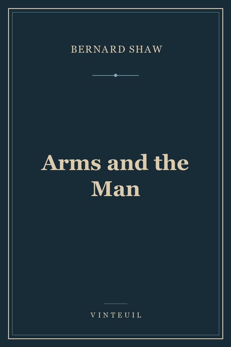 Arms and the Man
