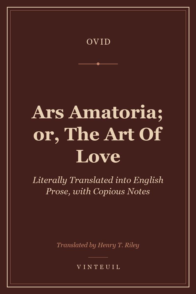 Ars Amatoria; or, The Art Of Love cover
