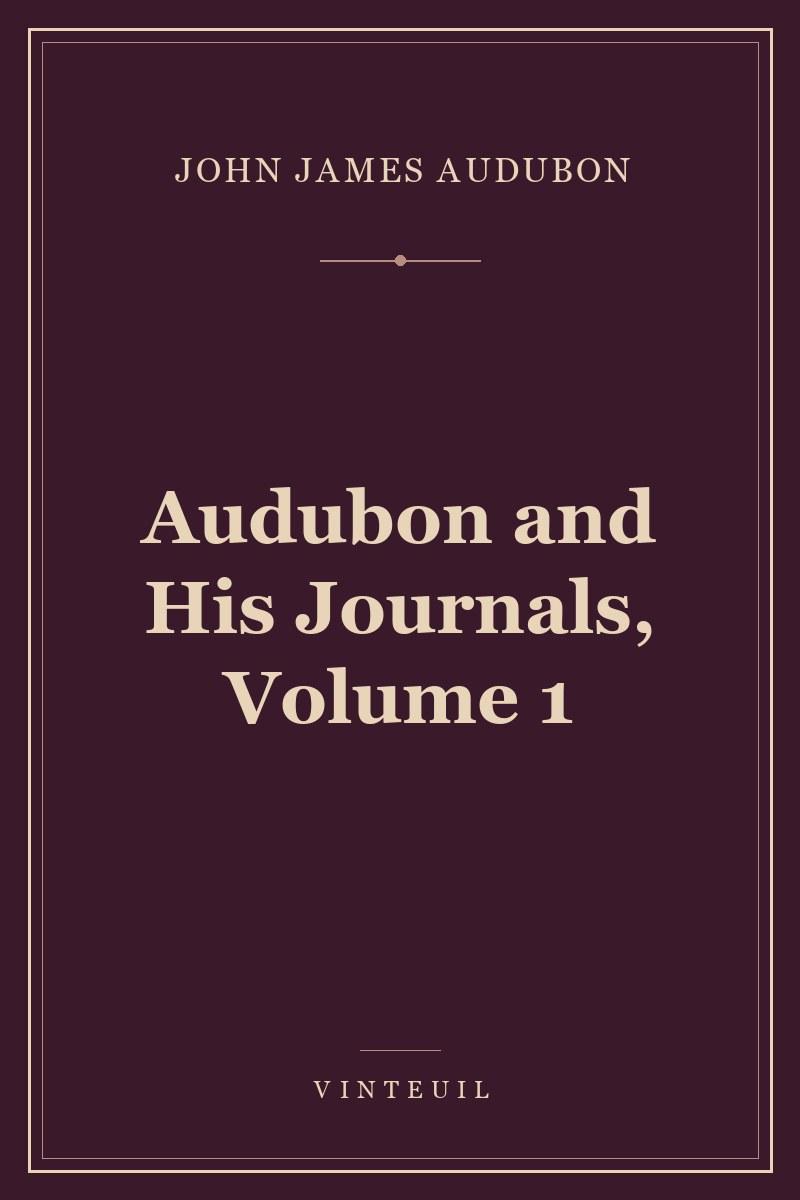 Audubon and His Journals, Volume 1 cover