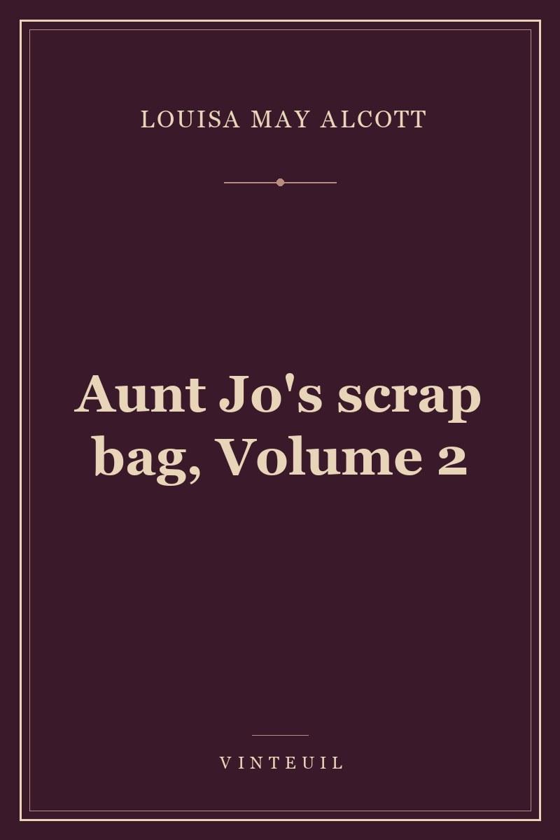Aunt Jo's scrap bag, Volume 2 cover