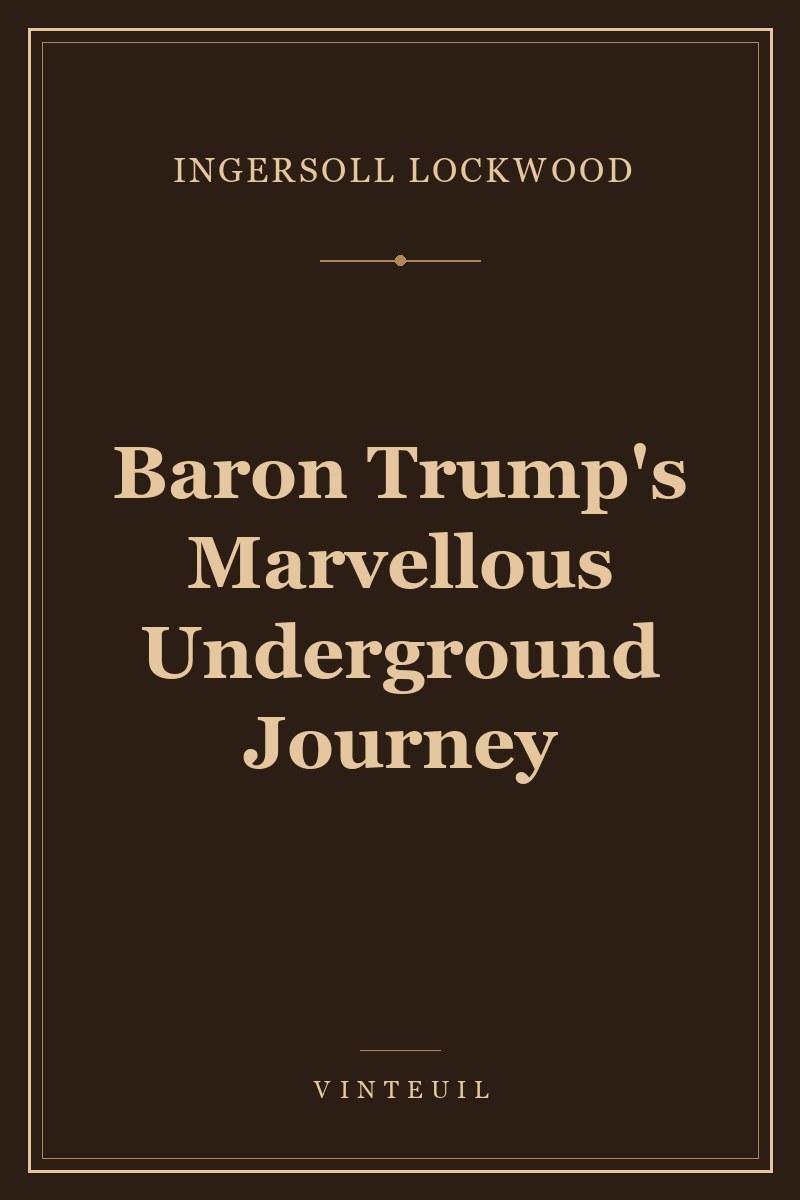 Baron Trump's Marvellous Underground Journey cover
