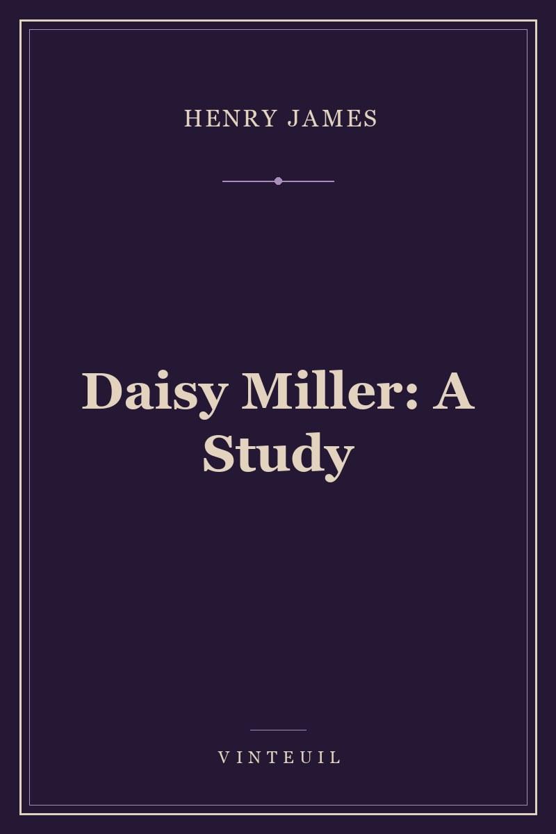 Daisy Miller: A Study cover
