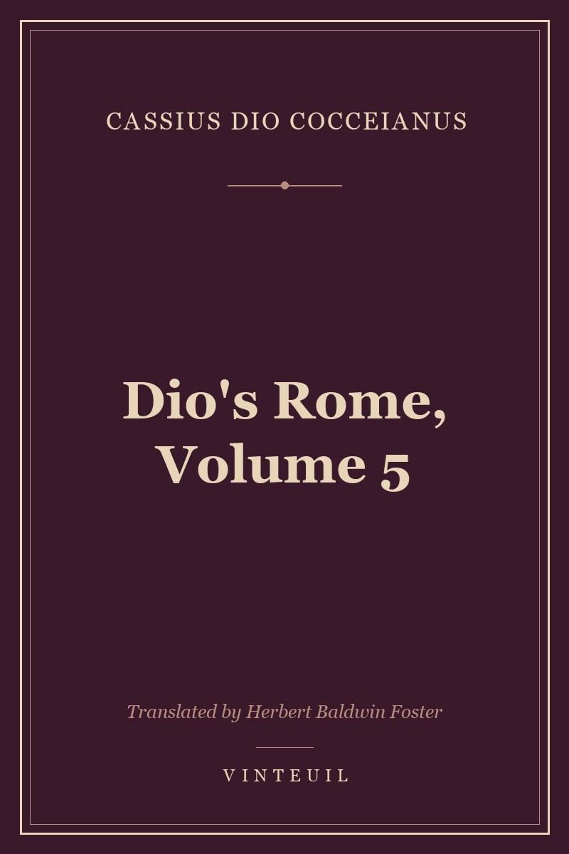 Dio's Rome, Volume 5