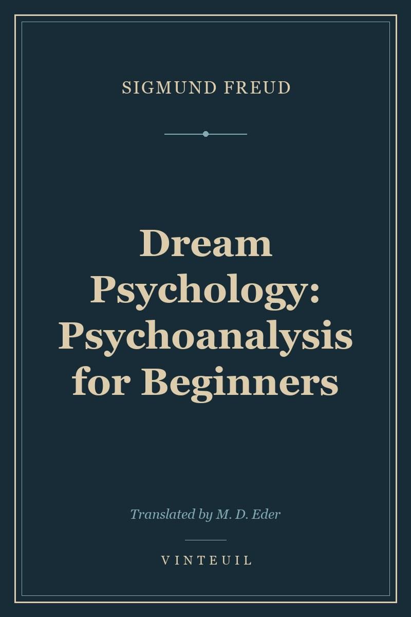 Dream Psychology: Psychoanalysis for Beginners cover
